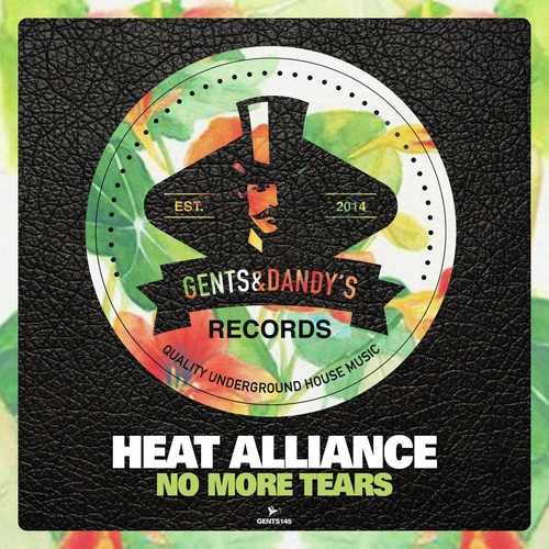 Heat Alliance - No More Tears [GENTS145]